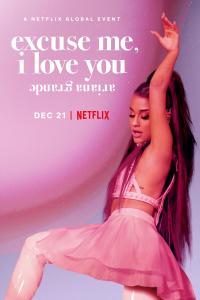 Read more about the article Ariana Grande Excuse Me I Love You (2020) | Download Hollywood Movie