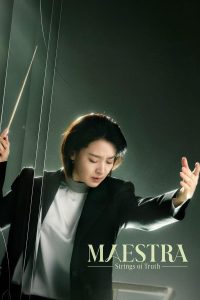 Read more about the article Maestra: Strings of Truth (Complete) | Korean Drama