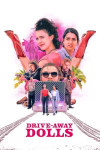 Read more about the article Drive-Away Dolls (2024) | Download Hollywood Movie