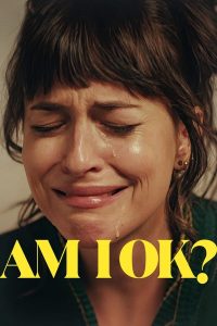 Read more about the article Am I Okay? (2024) | Download Hollywood Movie
