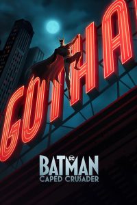 download batman caped crusader hollywood series