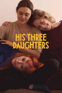 Read more about the article His Three Daughters (2024) | Download Hollywood Movie