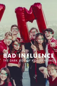 Read more about the article Bad Influence: The Dark Side of Kidfluencing S01 (Complete) | TV Series