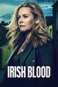 Read more about the article Irish Blood S01 (Episode 6 Added) | TV Series