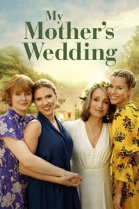 Read more about the article My Mother’s Wedding (2025) | Download Hollywood Movie