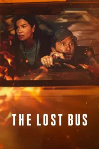 Read more about the article The Lost Bus (2025) | Download Hollywood Movie