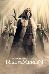 Read more about the article The Pendragon Cycle: Rise of the Merlin S01 (Episode 6 & 7 Added) | TV Series