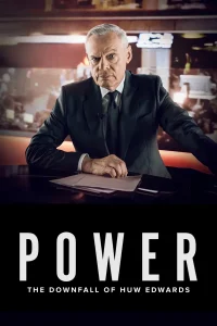 Read more about the article Power: The Downfall of Huw Edwards (2026) | Download Hollywood Movie