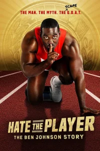 Read more about the article Hate the Player: The Ben Johnson Story (Complete)  | TV Series
