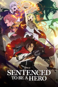 Read more about the article Sentenced to Be a Hero S01 (Complete) | Anime Series
