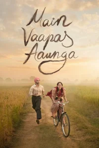 Read more about the article Main Vaapas Aaunga (2026) | Download Foreign Movie