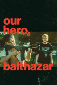 Read more about the article Our Hero, Balthazar (2026) | Download Hollywood Movie