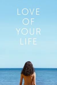 Read more about the article Love of Your Life (2026) | Download Hollywood Movie